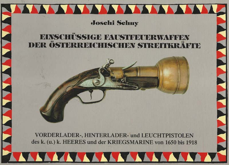 Die Waffen der k.k. &ouml;sterreichischen Armee